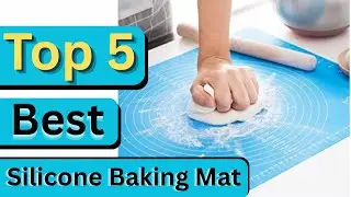 Top 5 Best Silicone Baking Mat 2025