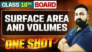 Class 10 Maths Chapter 12 Surface Area and Volume Complete One Shot #cbse#ncert#class10math!!!!