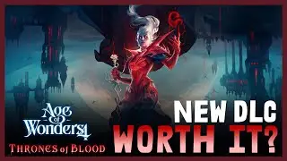 Thrones of Blood Worth it?! Age of Wonders 4 DLC | Before you Buy