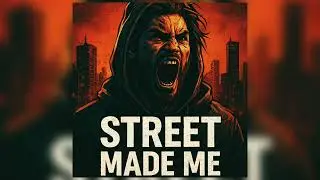 Street Made Me | Raised by the Streets: The Survival Anthem | No Rules, No Light &ndash; Just Rage