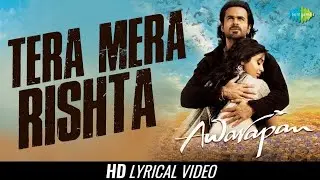 TERA MERA RISHTA PURANA (LYRICS - MUSTAFA ZAHID AWARAPANI EMRAAN HASHMI PRITAM, SAYEED QUADRI [Lofi]