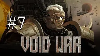 Void War - Part 7