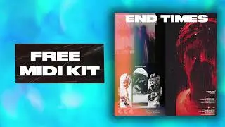 ''END TIMES'' - Free Midi Kit | 808 Midi Kit | Hi Hat Midi Kit | Royalty Free Midi Pack 2025