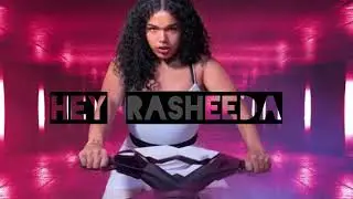 Miss Rasheeda - Hey Rasheeda!