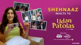 Shehnaaz Gill reacts to Udan Patolas | New Webseries | Watch Free on Amazon miniTV
