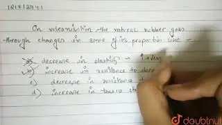 On vulcanisation, the natural rubber goes through changes in some of its properties like | 12 | ...