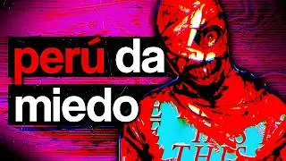 Los Casos de Per&uacute; son Horribles... y Da Miedo