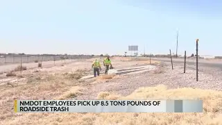 NMDOT employees pick up 17K pounds of roadside trash