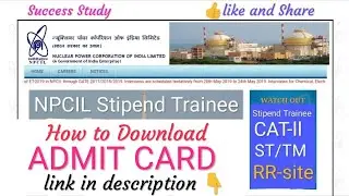 NPCIL Stipendiary Trainee Admit card download