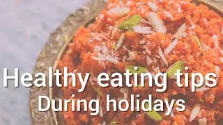 How to maintain healthy eating during holidays I Ep - 4 I Walk with me @cleaneating habitat