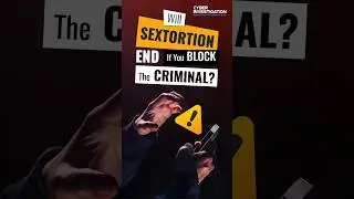 Will Sextortion End If You Block The Criminal #shorts #extortion #cybercrime #cybersecurity