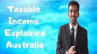 Taxable Income in Australia Explained for Employees (2020)