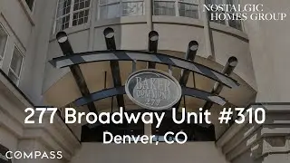 Denver Condo For Sale | City Chic in SoBo | 277 Broadway Unit 310 *Sold*