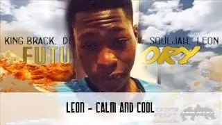 Leon - Calm And Cool | Future Glory Riddim | August 2014 [Link Alley Records]