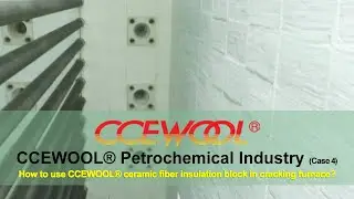 How to use CCEWOOL&reg; ceramic fiber insulation block in cracking furnace?