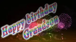 Happy birthday Grandson