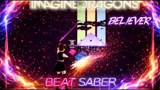BEAT SABER / Imagine Dragons / Believer