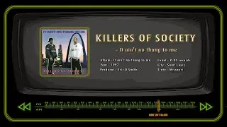 KILLERS OF SOCIETY - It ain't no thang to me