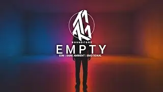 Empty - ATS soundcore || EDM | Future Bass | Dark Ambient | Emotional | Melodic