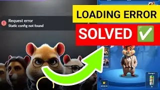 Hamster Kombat Error Fixed ✅ (Hamster Kombat Update Today Error Config Not Found)