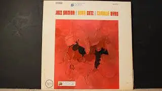 Samba Triste (4:47) - Stan Getz & Charlie Byrd
