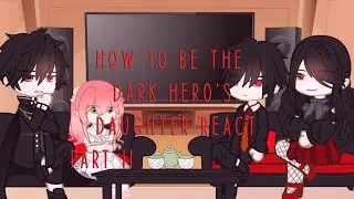 how to be the dark hero's daughter react to || 2/2 || new intro || manhwa