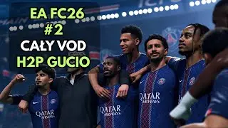 EA FC26 | CAŁY VOD | GUCIO #2