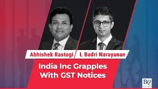 GST Issues Demand Notices To India Inc | BQ Prime