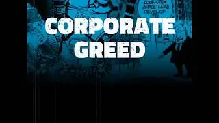 Corporate Greed - what the cartoonists think...