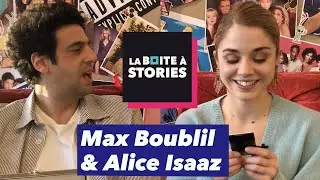 Max Boublil & Alice Isaaz - La Bo&icirc;te &agrave; Stories
