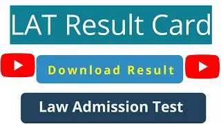 LAW ADMISSION TEST Result 2019 | DOWNLOAD LAT TEST RESULT CARD 2019