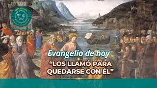 Evangelio de hoy VIERNES 23 ENERO 2026 ✝“Los llamó para quedarse con Él.