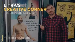 Litra Creative Corner with Dru Williams Ep. 5 - Sergei Boutenko