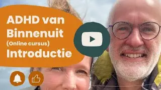 ADHD van Binnenuit (Online cursus) Introductie. Een perspectief op AD(H)D die sterkt en inspireert