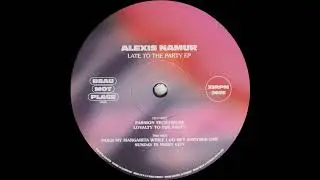 Alexis Namur - Loyalty To The Party (BMP102)