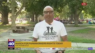 March for farmworkers rights finishes today in Sacramento