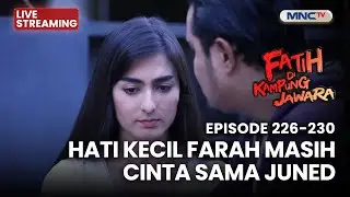 🔴 HATI KECIL FARAH MASIH CINTA SAMA JUNED | LIVE FATIH DI KAMPUNG JAWARA | 23 JANUARI 2026