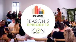 My Design Rules Season 2 Episode 12 &bull; The Grand Finale &bull; iCON Architects