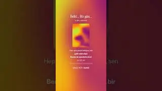 Belki… Bir gün…