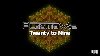 Plasma Wave Twenty to Nine