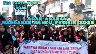 ARAK-ARAKAN NADRANAN MUNDU PESISIR 2025||PESTA LAUT MUNDU PESISIR 2025