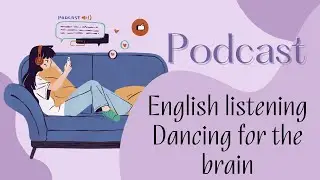Podcast | Dancing for the brain