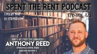 STRPOD - Ep123 - Anthony Reed for School Board