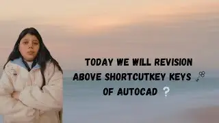 Today we will see all above shortcut key 🗝️ of  autocad ❔