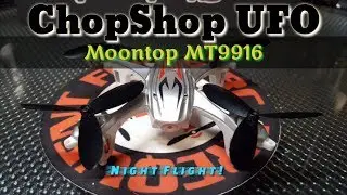 ChopShop UFO - Moontop MT9916 Flight