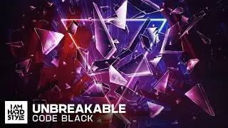 Code Black - Unbreakable (Official Audio)