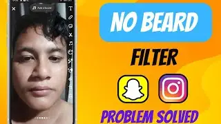 How To Get No Beard Filter On Snapchat,Instagram,Tiktok