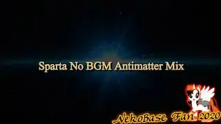 Sparta No BGM Antimatter Mix [-REUPL-]
