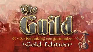 Der Neuanfang - (01) Die Gilde 1 Gold Edition