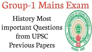 APPSC GROUP-1 MAINS - History Most important Questions from UPSC Previous Papers